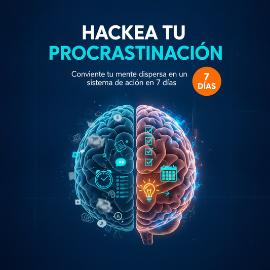 Hackea tu pocrastinación en 7 días